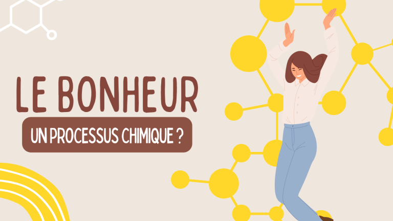 Le bonheur un processus chimique