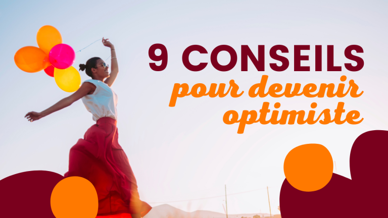 9 conseils pour devenir optimiste