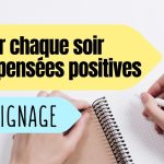 Noter chaque soir ses pensées positives : témoignage 12 pensees positives