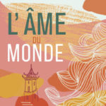 L'Ame du monde - Frédéric Lenoir 13 ame du monde