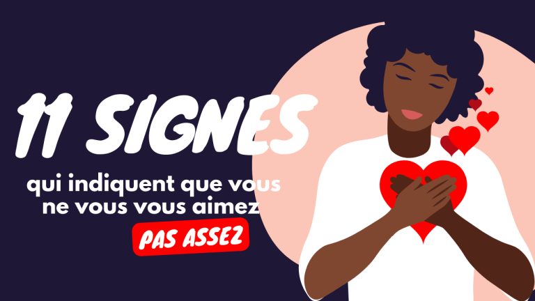 11 signes qui indiquent que vous ne vous aimez pas assez
