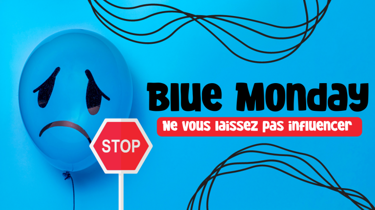 Blue monday ne vous laissez pas influencer