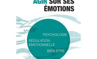 Agir sur ses emotions