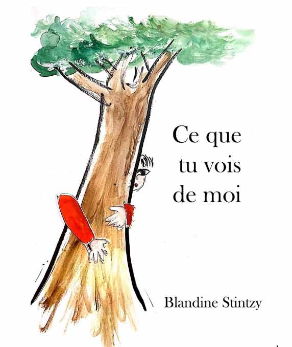 "Ce que tu vois de moi", un livre qui aide à se construire de Blandine STINTZY 6 Ce que tu vois de moi