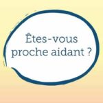 6 octobre 2020 : Journée Nationale des Aidants-Lancement de vidéos d’information en partenariat avec le Broca Living Lab associé à l’hôpital Broca (AP-HP) 15 Proche Aidant
