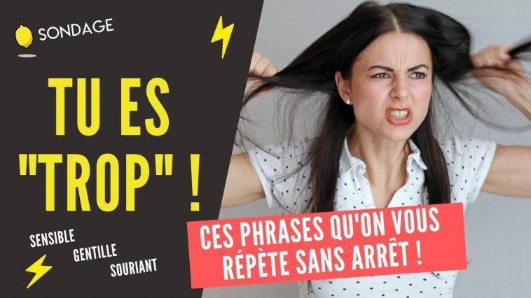 trop sensible