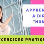 2 exercices pratiques à faire pour apprendre à dire "non" 21 non