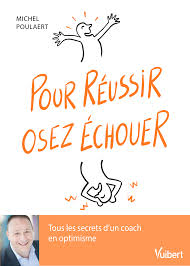 pour réussir osez échouer