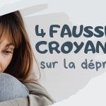 Dépression: 4 fausses croyances 14 4 fausses croyances sur la dépression