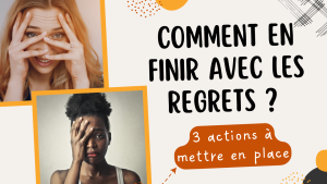 Vignettes comment en finir avec les regrets