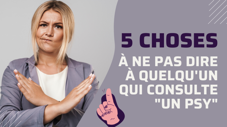 5 choses a ne pas dire a quelquun qui consulte un psy