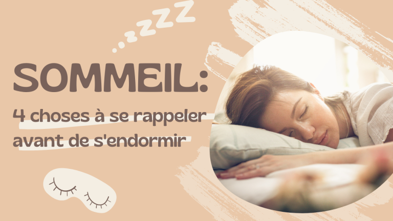 Sommeil 4 choses a se rappeler avant de sendormir