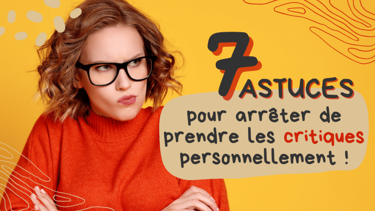 Vignettes 7 astuces pour arreter de prendre les critiques personnellement