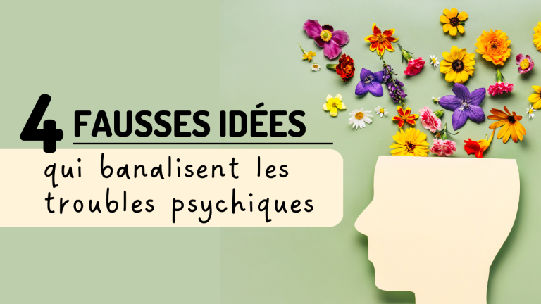 4 fausse idees sur les troubles psychiques