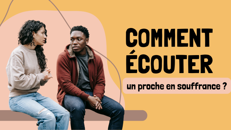 Comment ecouter un proche en souffrance