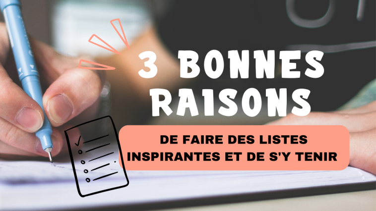 3 bonnes raisons de faire des listes inspirantes et de s'y tenir