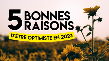 5 bonnes raisons d'être optimiste en 2023