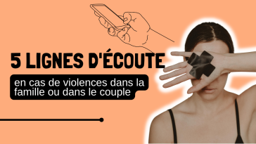 5 lignes d'écoute en cas de violences dans la famille ou dans le couple