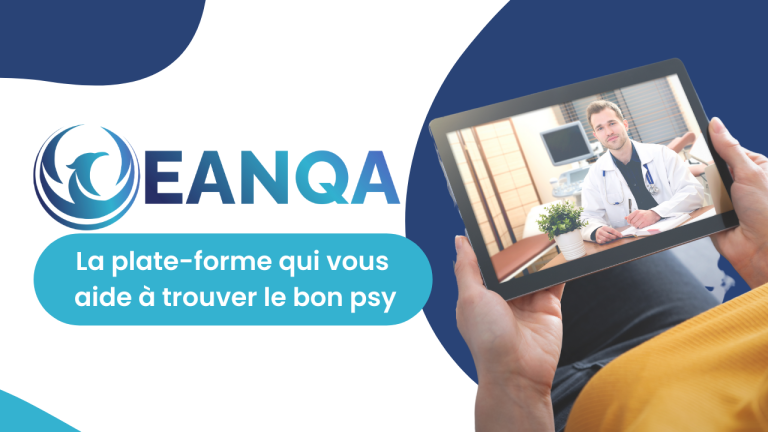 Eanqa la plate forme qui vous aide a trouver le bon psy