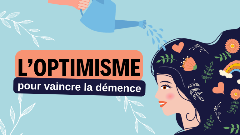 LOptimisme pour vaincre la demence