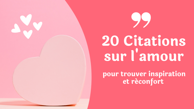 20 citations sur lamour pour trouver inspiration et reconfort