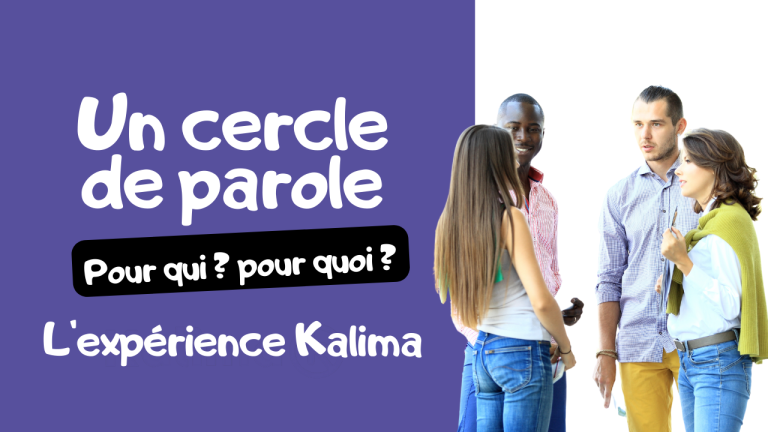 Cercle de parole lexperience Kalima