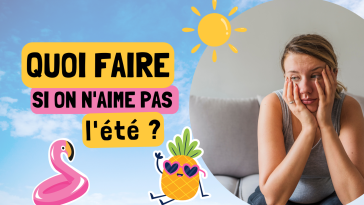 Quoi faire si on n'aime pas l'été ?