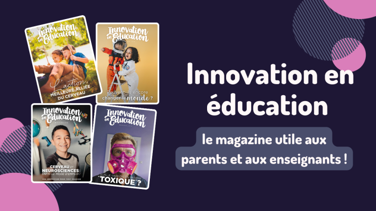 Innonvation en education le magazine pour les parents et enseignants
