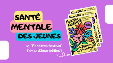 santé mentale des jeunes Le facettes festival fait sa deuxième edition