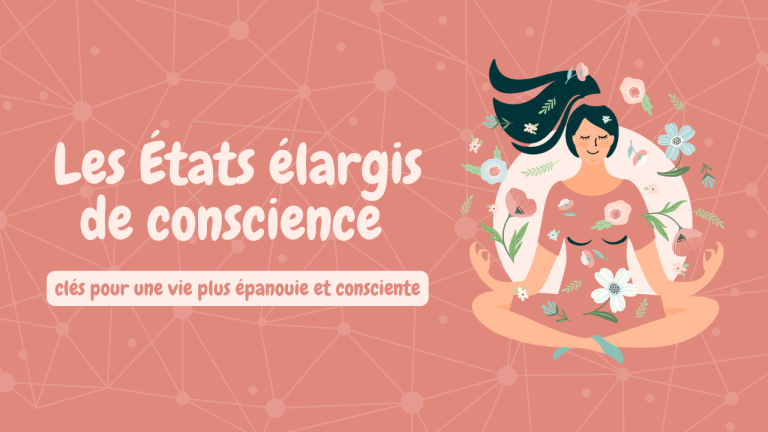 Les etats elargis de conscience