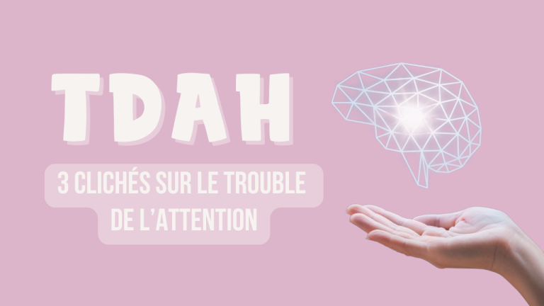 tdah adultes 3 cliches