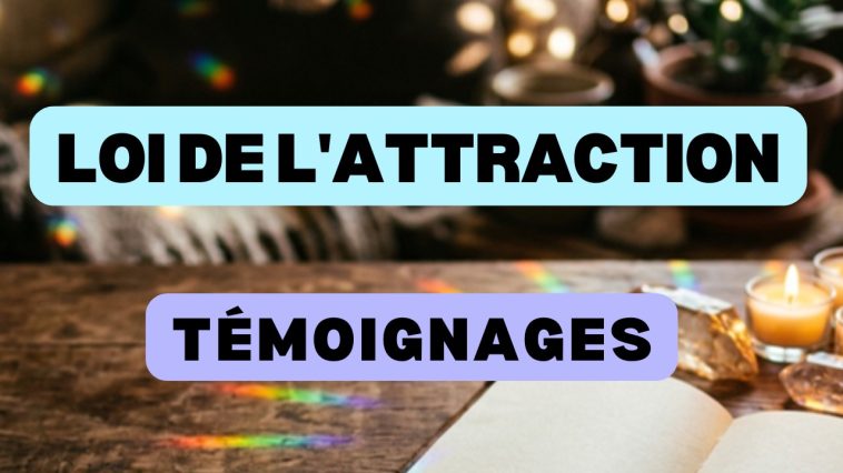 loi de l'attraction témoignages
