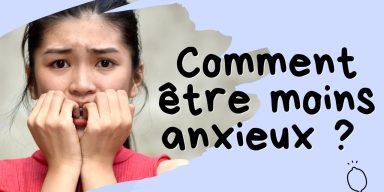 apprendre à être moin anxieux