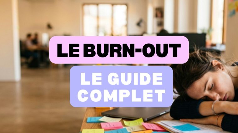 Burn-out : le guide complet pour comprendre et agir 1 guide complet burn-out
