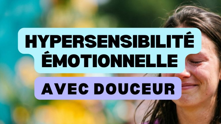 une hypersensibilite emotionnelle