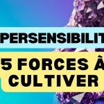 hypersensibilité, force et atout