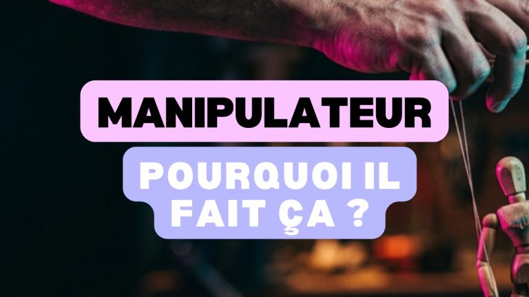 Manipulateur pourquoi il fait ca ce nest pas de la colere