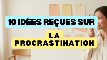 idées reçues procrastination