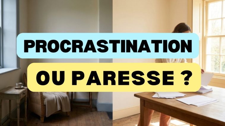 procrastination ou paresse