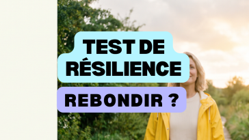 Test de résilience : quelle est votre capacité à rebondir ?