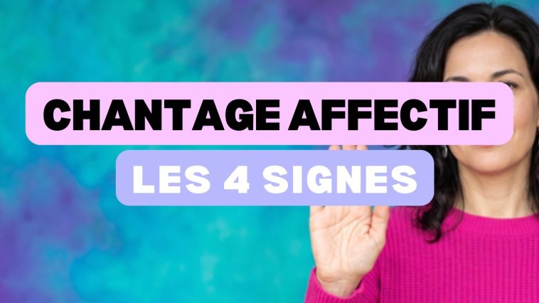 Chantage affectif : les 4 signes et la méthode pour dire non 1 chantage affectif