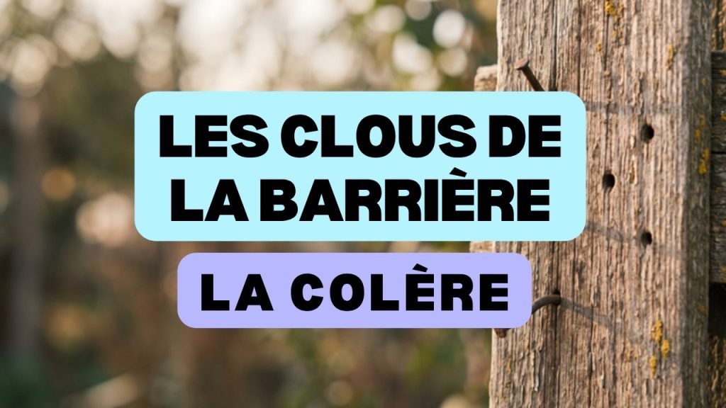Les Clous de la Barrière : les cicatrices invisibles de nos colères