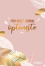 Mon bullet journal optimiste, Catherine Testa, Michel Lafon