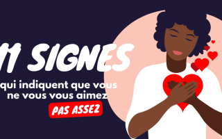 11 signes qui indiquent que vous ne vous aimez pas assez
