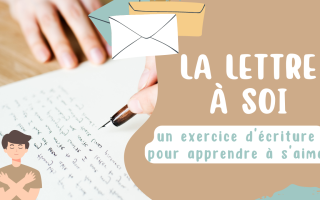 La lettre à soi un execrice d'ecriture pour apprendre à s'aimer