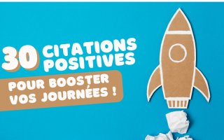 30 citations positives pour booster vos journées
